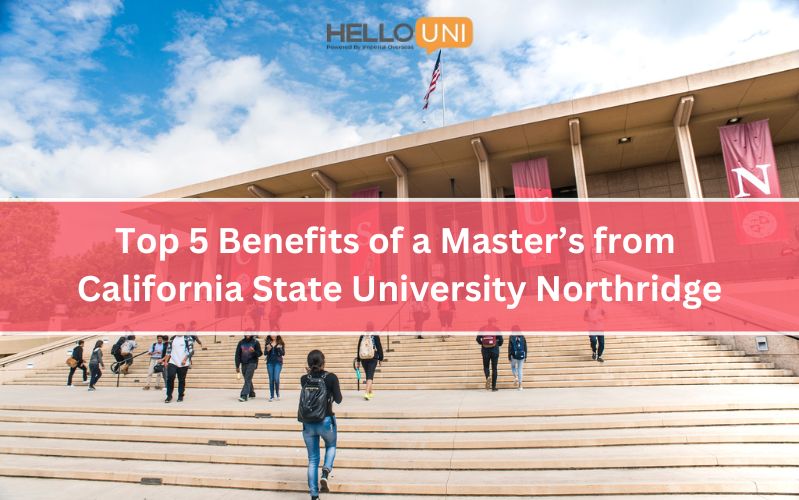 Top 5 Reasons to Pursue a Master’s Degree at California State University Northridge
