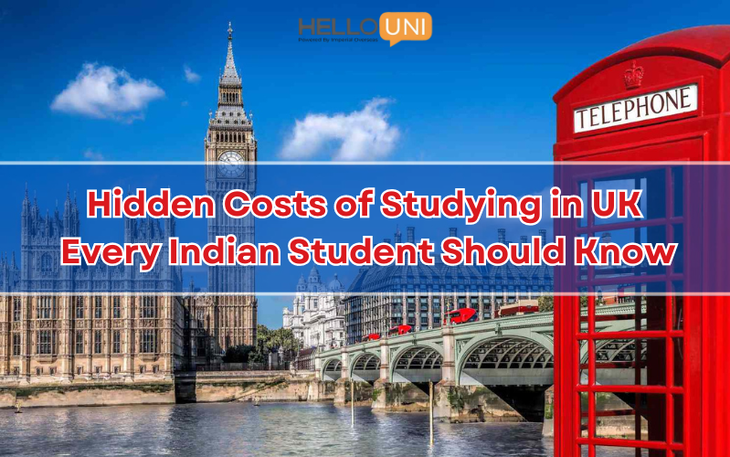 Hidden Costs of Studying in UK Every Indian Student Should Know