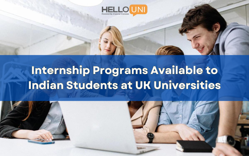 Internship Programs Available to Indian Students at UK Universities