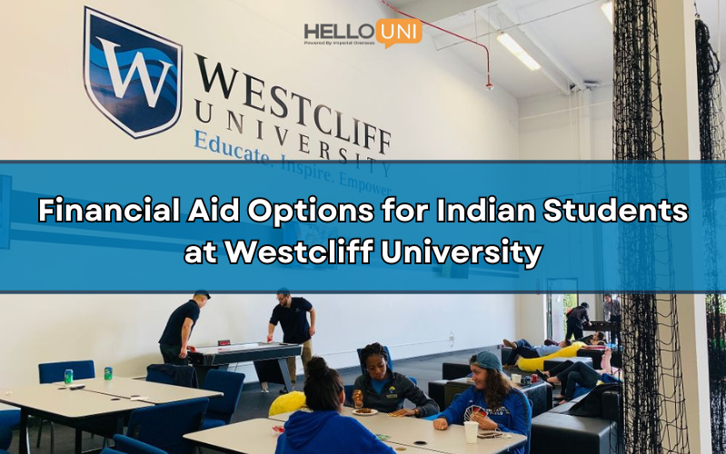 Financial Aid Options for Indian Students at Westcliff University