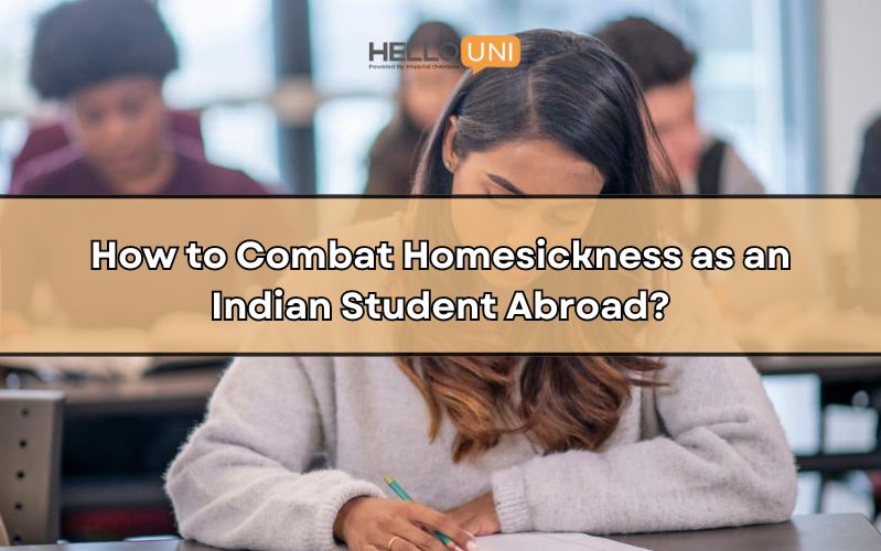 How to Combat Homesickness as an Indian Student Abroad?