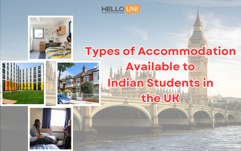 Types of Accommodation Available to Indian Students in the UK