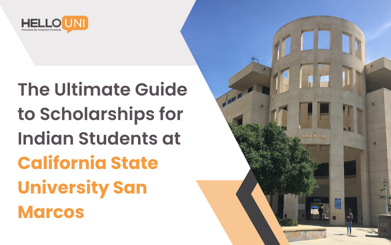 The Ultimate Guide to Scholarships for Indian Students at California State University San Marcos