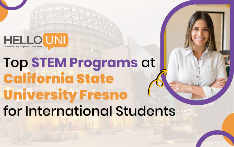 Top STEM Programs at California State University Fresno for International Students