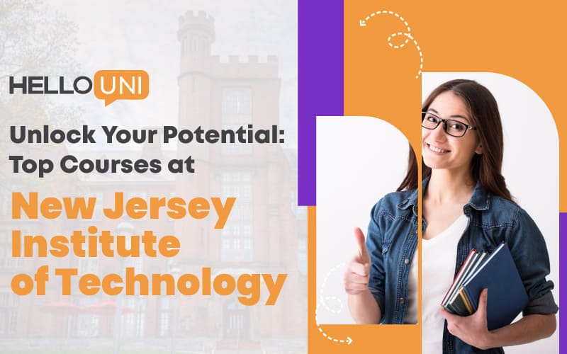 Unlock Your Potential: Top Courses at New Jersey Institute of Technology