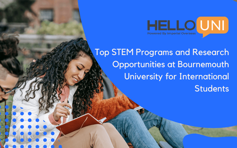 Top STEM Programs and Research Opportunities at Bournemouth University for International Students