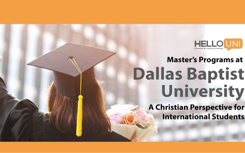 Master’s Programs at Dallas Baptist University: A Christian Perspective for International Students