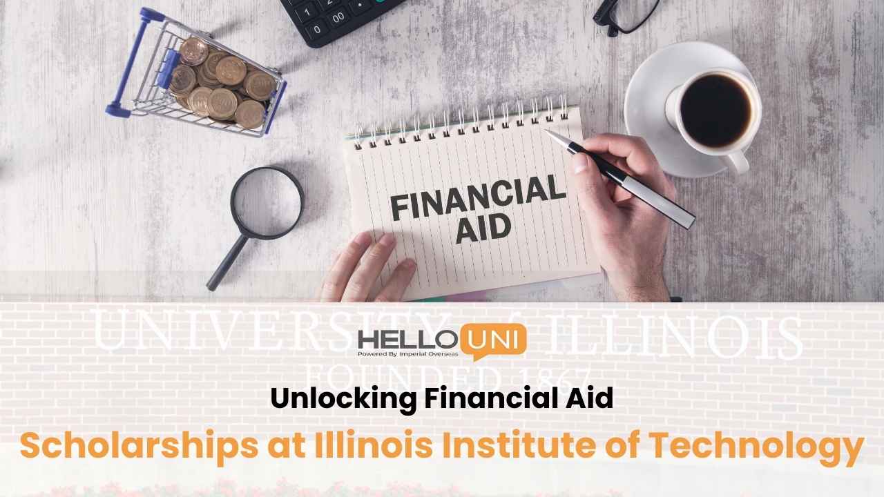 Unlocking Financial Aid With Hello Uni: Scholarships At The Illinois Institute Of Technology