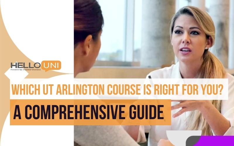 Which UT Arlington Course is Right for You? A Comprehensive Guide