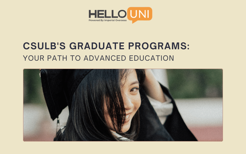 CSULB’s Graduate Programs: Your Path to Advanced Education